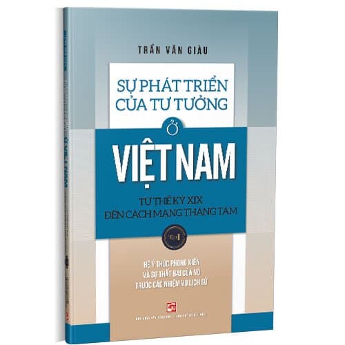 Sự Phát Triển Của Tư Tưởng Ở Việt Nam Từ Thế Kỷ Xix Đến Cách Mạng Tháng Tám