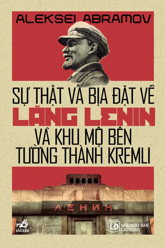 Sự Thật Và Bịa Đặt Về Lăng Lenin Và Khu Mộ Bên Tường Thành Kremli - Aleksei Abramov