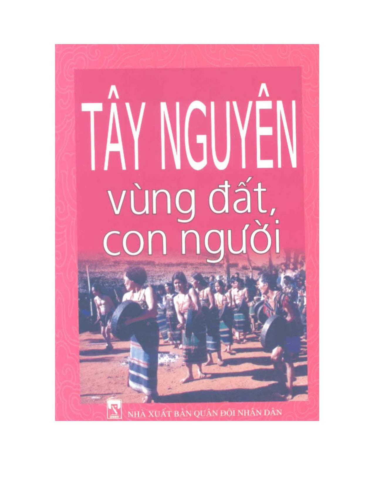 Tây Nguyên - Vùng Đất Và Con Người