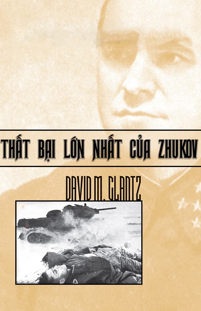 Thất Bại Lớn Nhất Của Zhukov - David M.Glantz