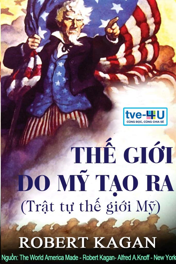 Thế Giới Do Mỹ Tạo Ra - Robert Kagan