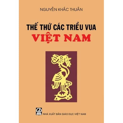 Thế Thứ Các Triều Vua Việt Nam - Nguyễn Khắc Thuần
