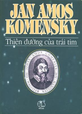 Thiên Đường Của Trái Tim - Jan Amos Komensky