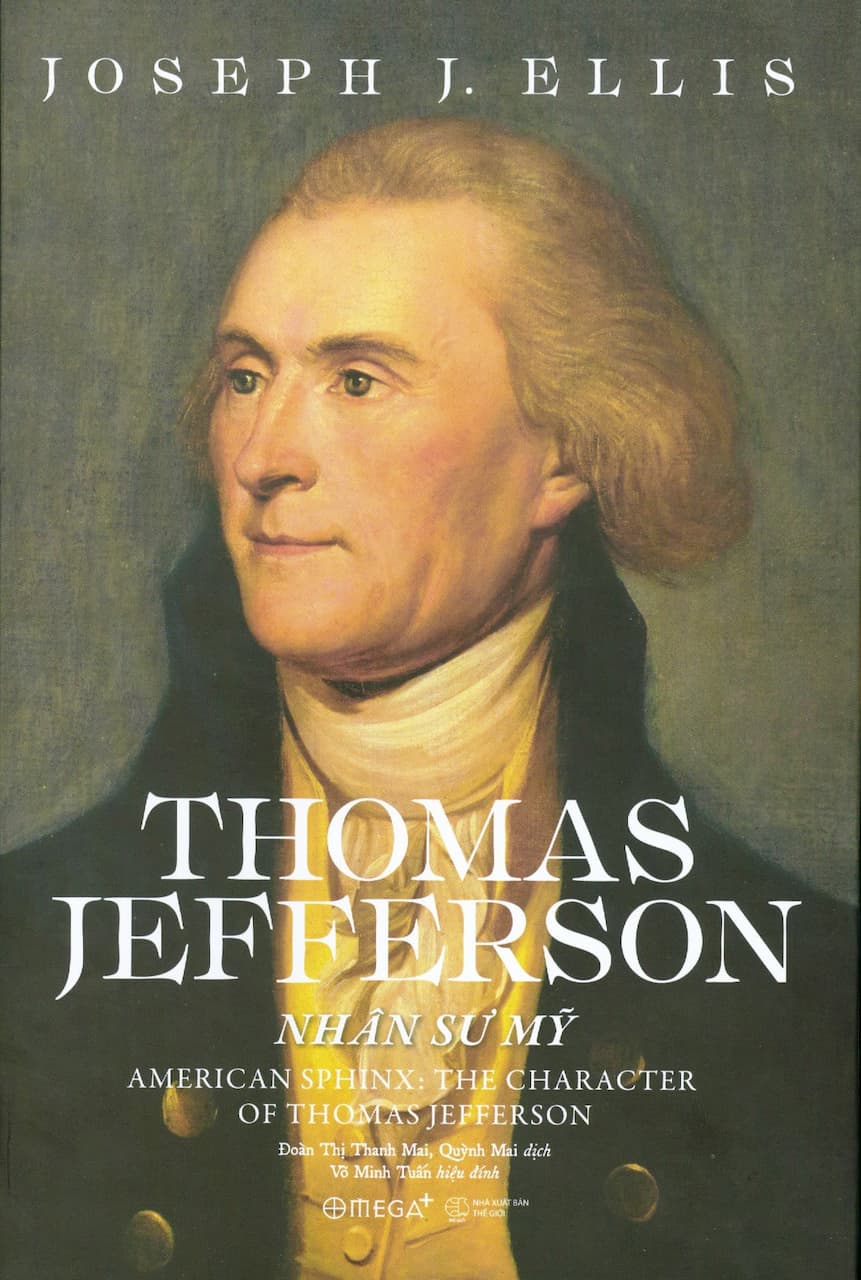 Thomas Jefferson - Nhân Sư Mỹ (Joseph J. Ellis)