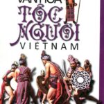 Văn Hóa Tộc Người Việt Nam – Nguyễn Từ Chi