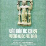 Vương quốc Phù Nam và văn hóa Óc Eo