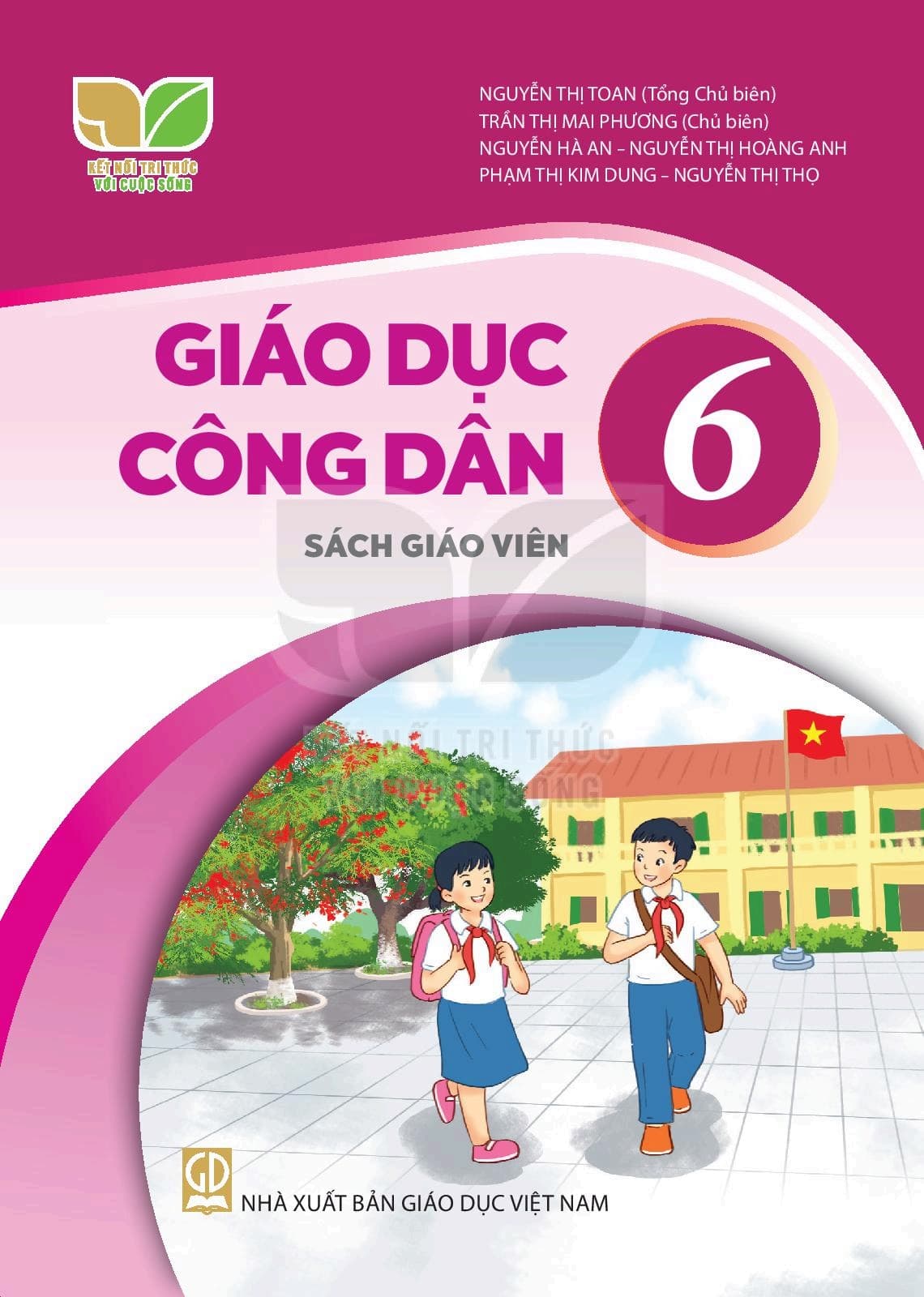 Sách Giáo Viên Giáo Dục Công Dân 6 - Kết Nối Tri Thức Với Cuộc Sống