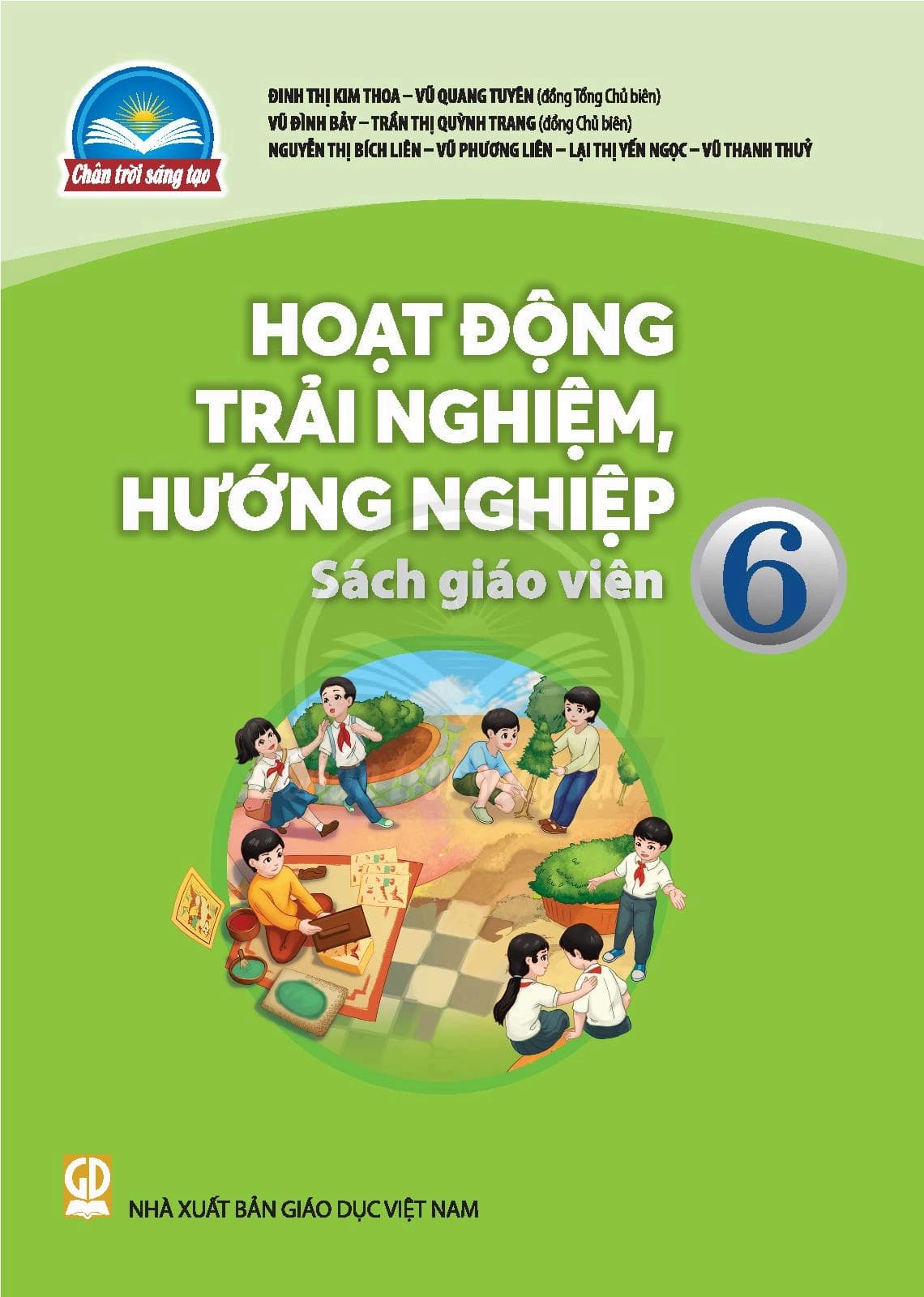 Sách Giáo Viên Hoạt Động Trải Nghiệm Hướng Nghiệp 6 - Chân Trời Sáng Tạo