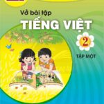 Vở Bài Tập Tiếng Việt 2 Tập 1, 2 – Chân Trời Sáng Tạo