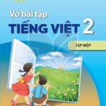 Vở Bài Tập Tiếng Việt 2 Tập 1, 2 – Kết Nối Tri Thức Với Cuộc Sống