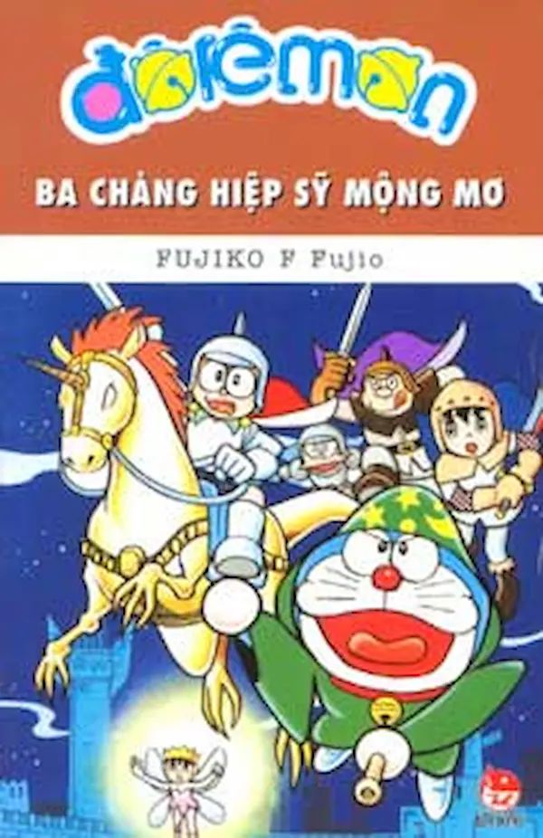 Doraemon Truyện Dài Tập 14 Ba Chàng Hiệp Sỹ Mộng Mơ