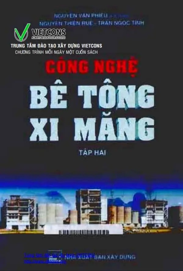 Giáo Trình Công Nghệ Bê Tông Xi Măng - Tập 2