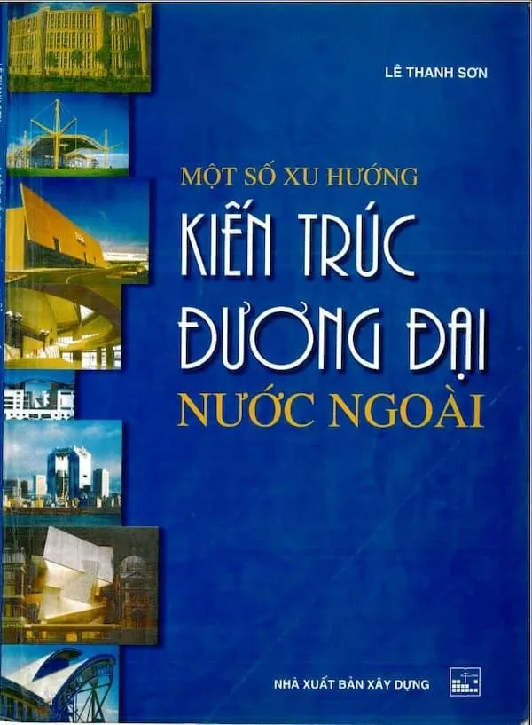 Một Số Xu Hướng Kiến Trúc Đương Đại Nước Ngoài