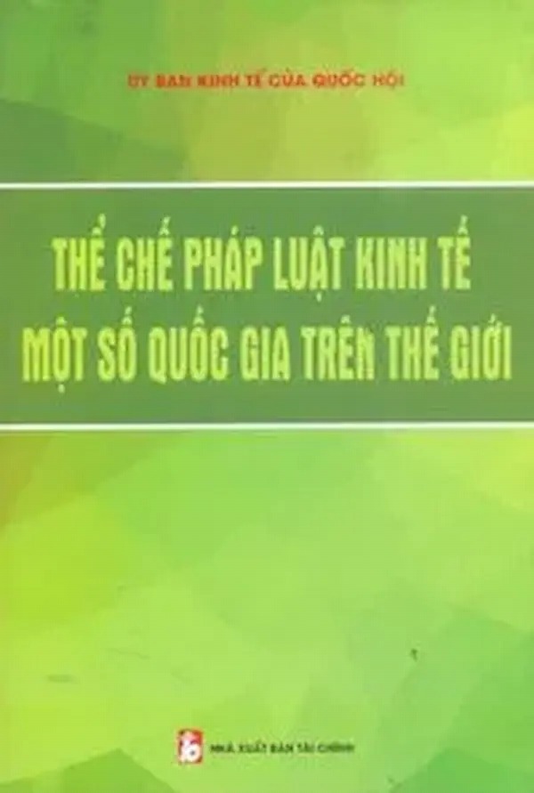 Thể Chế Pháp Luật Kinh Tế Một Số Quốc Gia Trên Thế Giới