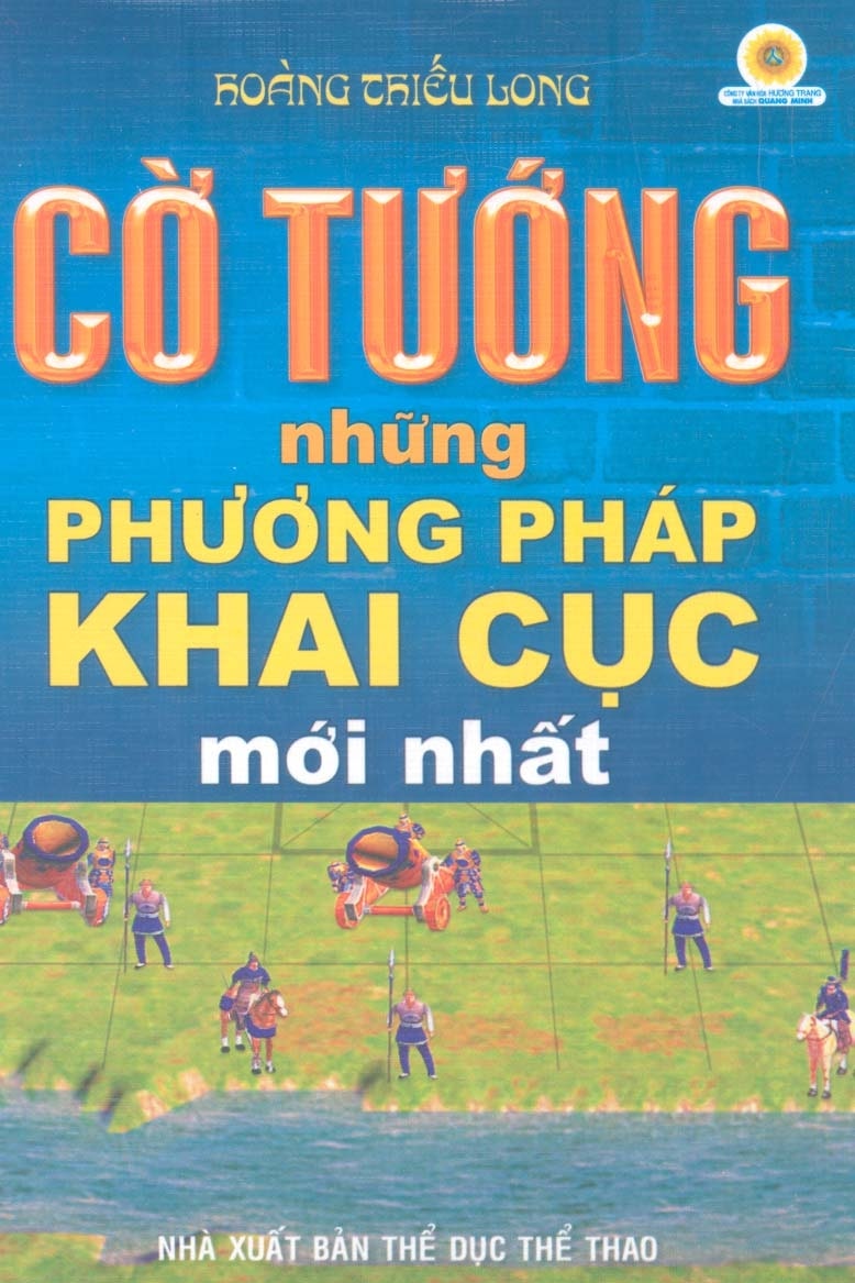 Cờ Tướng Những Phương Pháp Khai Cục Mới Nhất