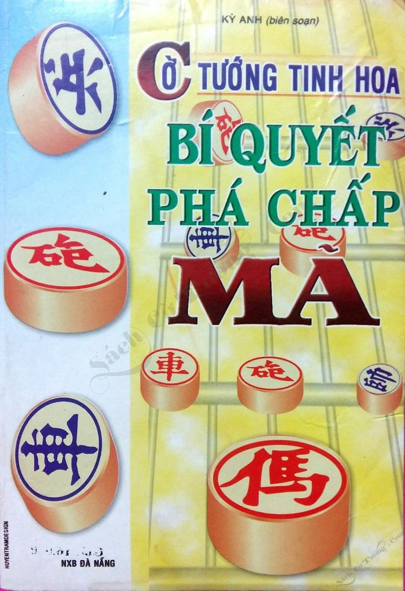 Cờ Tướng Tinh Hoa Bí Quyết Phá Chấp Mã