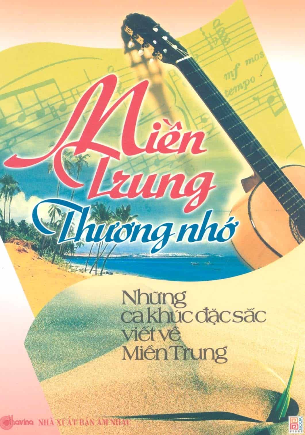 Miền Trung Thương Nhớ - Những Ca Khúc Đặc Sắc Viết Về Miền Trung