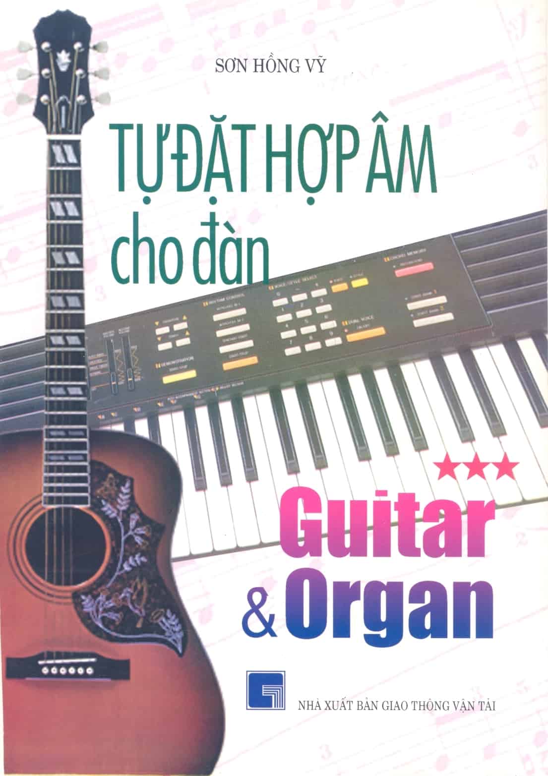 Tự Đặt Hợp Âm Cho Đàn Guitar và Organ Tập 3