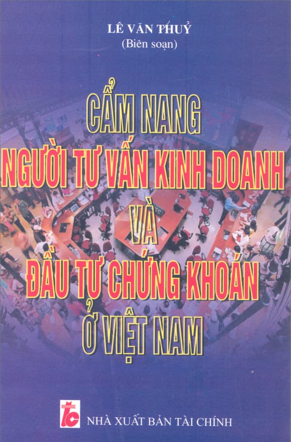 Cẩm nang người tư vấn kinh doanh và đầu tư chứng khoán ở Việt Nam