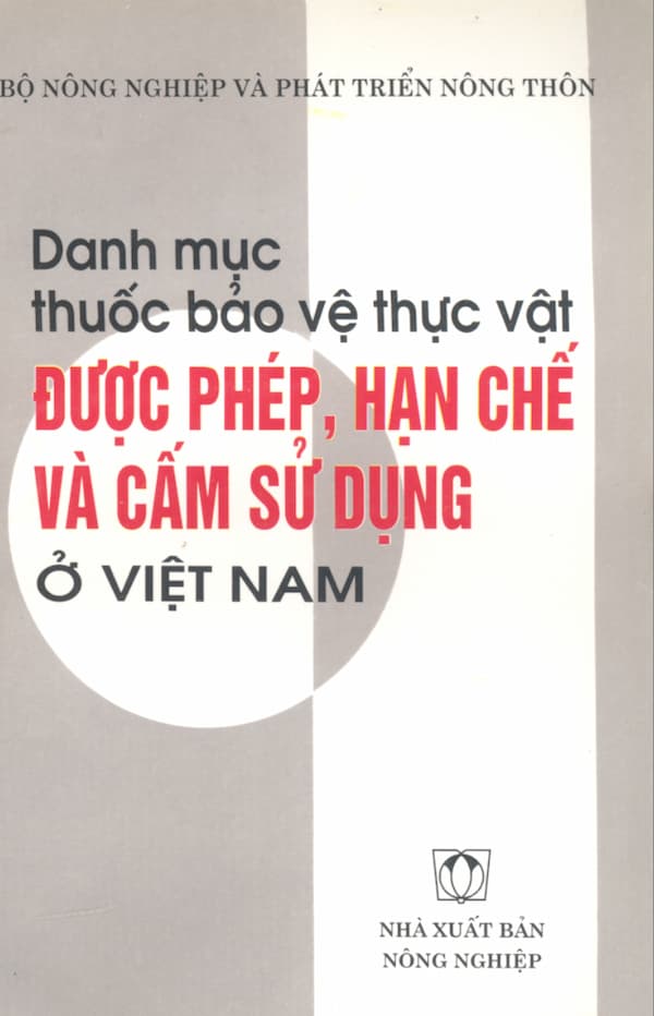 Danh mục thuốc bảo vệ thực vật được phép, hạn chế và cấm sử dụng ở Việt Nam