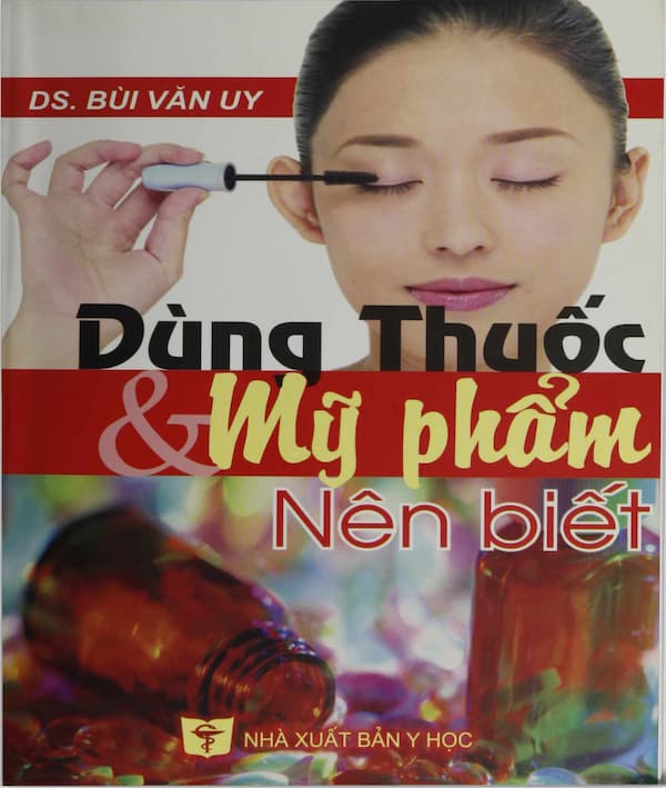 Dùng thuốc & mỹ phẩm nên biết