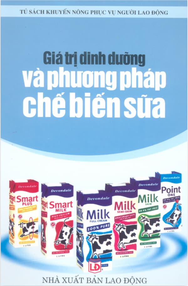 Giá trị dinh dưỡng và phương pháp chế biến sữa