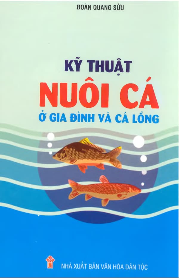 Kỹ thuật nuôi cá ở gia đình và cá lồng