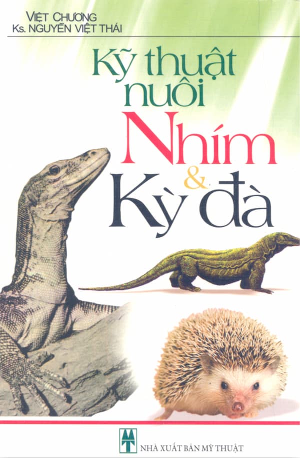 Kỹ thuật nuôi Nhím & Kỳ Đà