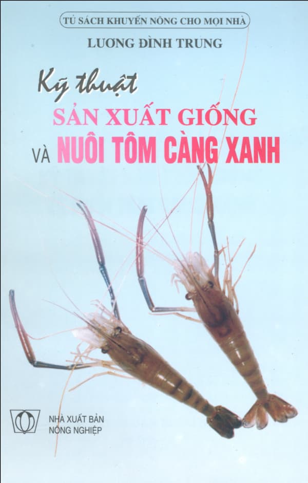 Kỹ thuật sản xuất giống và nuôi tôm càng xanh