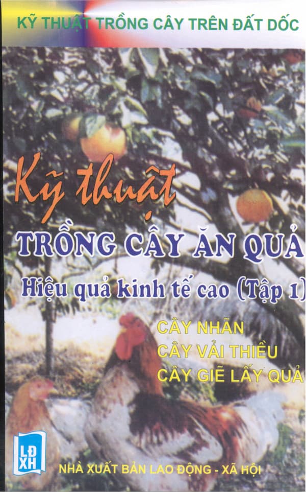 Kỹ thuật trồng cây ăn quả hiệu quả kinh tế cao (tập 1)