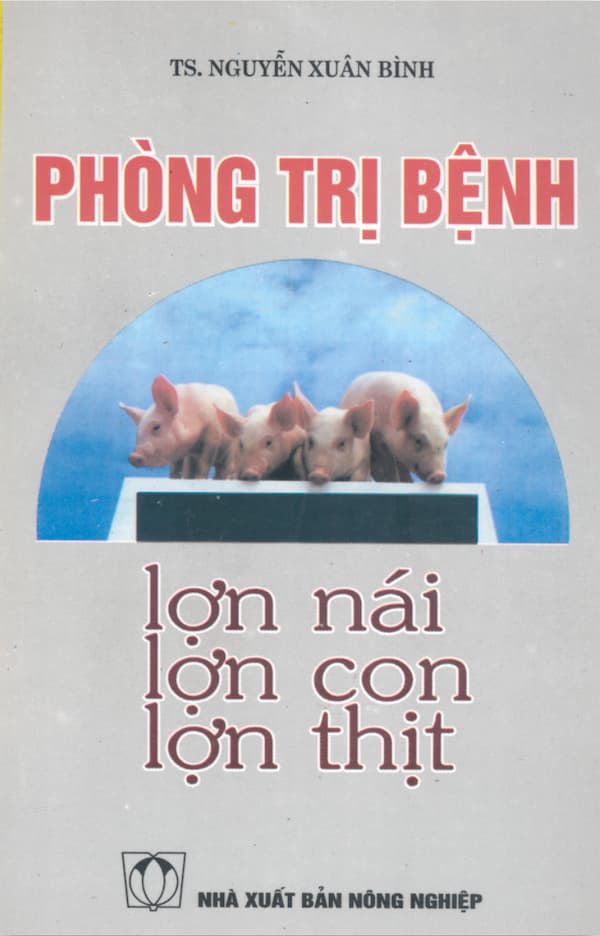 Phòng trị bệnh lợn nái, lợn con, lợn thịt